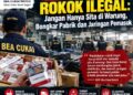 BCW Soroti Penindakan Rokok Ilegal: Jangan Hanya Sita di Warung, Bongkar Pabrik dan Jaringan Pemasok