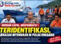 Korban Kapal Arupadhatu 1 Teridentifikasi, Jenazah Ditemukan di Pulau Enggano