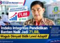 Indeks Integritas Pendidikan Banten Naik Jadi 71,88, Wagub Dimyati Bidik Level Adaptif
