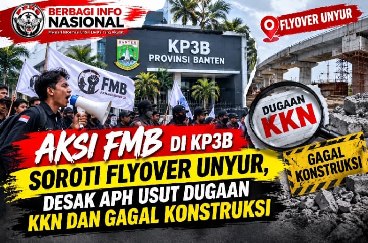 Aksi FMB di KP3B Soroti Flyover Unyur, Desak APH Usut Dugaan KKN dan Gagal Konstruksi