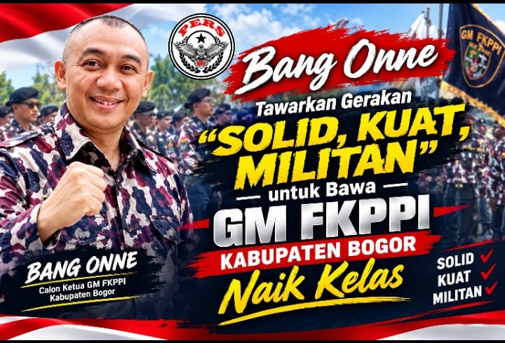 Bang Onne Tawarkan Gerakan “Solid, Kuat, Militan” untuk Bawa GM FKPPI Kabupaten Bogor Naik Kelas